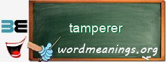 WordMeaning blackboard for tamperer